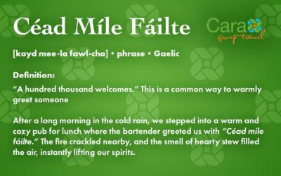 Word of The Week: Céad míle fáilte | Cara Group Travel