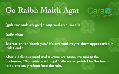 Word of The Week: Go raibh maith agat | Cara Group Travel